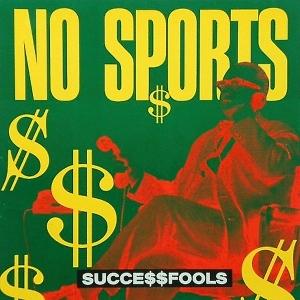 Cover for No Sports · Succe$$Fools (LP)