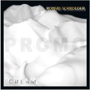 Cream - Schroeder Robert - Musik - SPHERIC MUSIC - 4260107470519 - 8. Oktober 2010