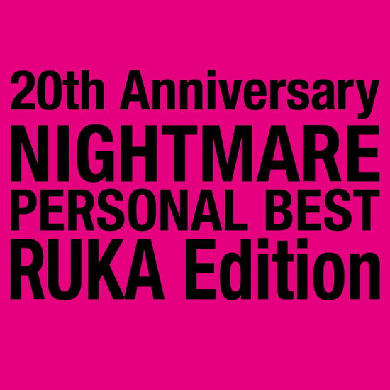 20th Anniversary Nightmare Personal Best Ruka Edition - Nightmare - Musiikki - LITTLE HEARTS. - 4907953277519 - tiistai 9. kesäkuuta 2020