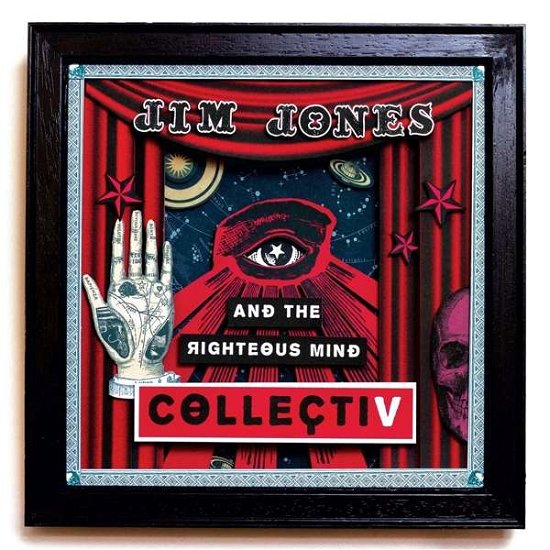 Collectiv - Jim Jones & the Righteous Mind - Musik - MASONIC RECORDS - 5024545848519 - 8 mars 2019