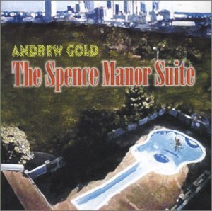 Cover for Andrew Gold · The Spence Manor Suite (CD) (2000)