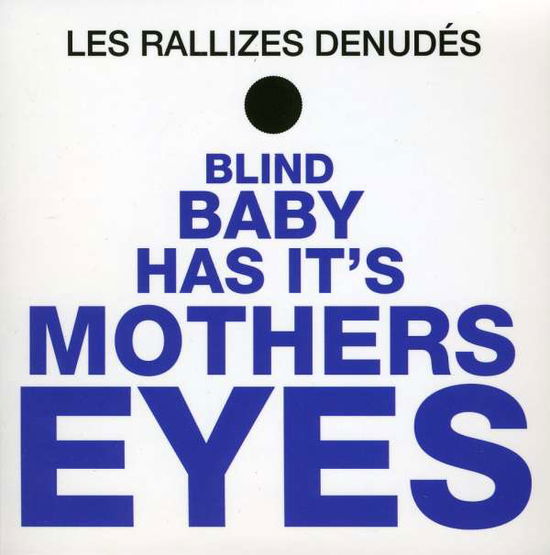 Blind Baby Has It's Mothers Eyes - Rallizes Denudes - Muzyka - PHOENIX RECORDINGS - 5051125303519 - 6 lipca 2010