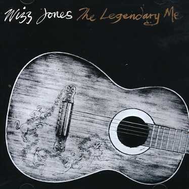 Wizz Jones · Legendary Me (CD) (2006)