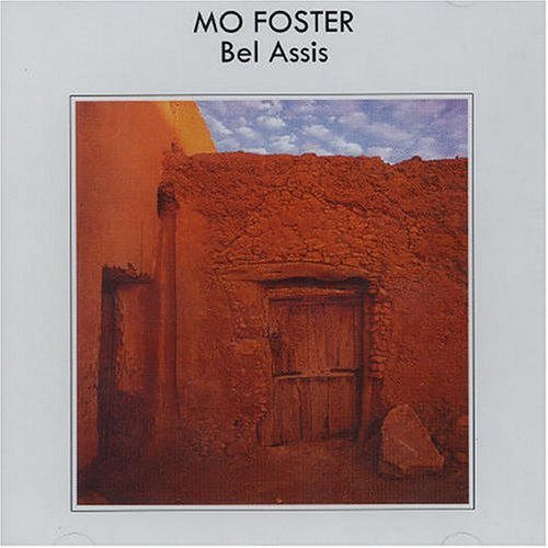 Bel Assis - Mo Foster - Musik - STORE FOR MUSIC - 5055011701519 - 26 april 2019