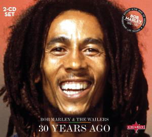 Cover for Bob Marley and the W · 30 Years Ago (CD) (2017)