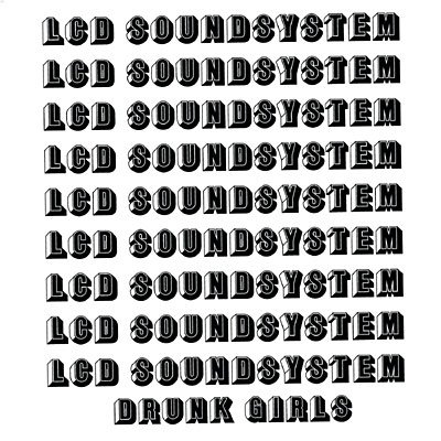 Cover for Lcd Soundsystem · Drunk Girls (12&quot;) (2012)