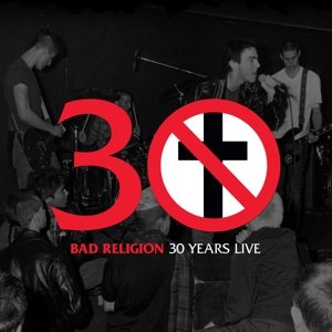 Cover for Bad Religion · 30 Years Live (LP) [Reissue edition] (2016)
