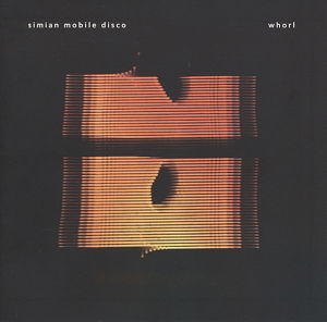 Whorl - Simian Mobile Disco - Musiikki - EPITAPH UK - 8714092736519 - torstai 4. syyskuuta 2014