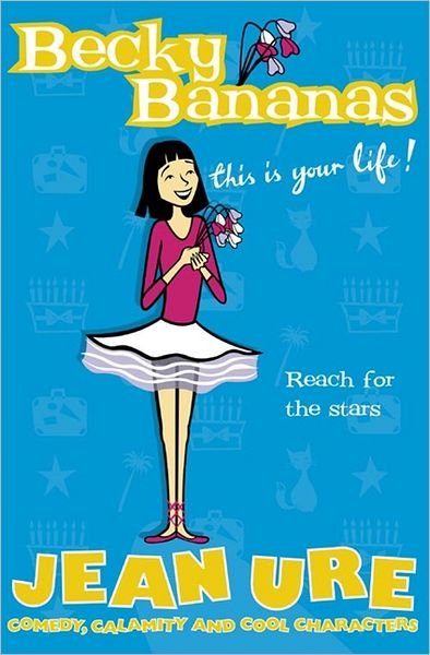 Cover for Jean Ure · Becky Bananas: This is Your Life! (Paperback Book) (2002)