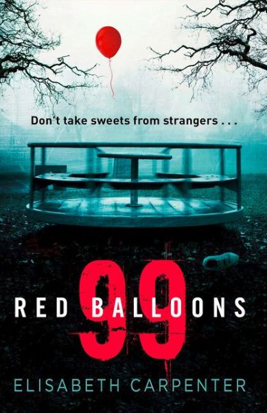 Cover for Elisabeth Carpenter · 99 Red Balloons (Paperback Book) (2017)