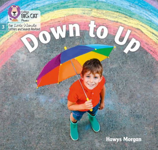 Cover for Hawys Morgan · Down to Up: Phase 3 Set 1 - Big Cat Phonics for Little Wandle Letters and Sounds Revised (Paperback Book) (2021)