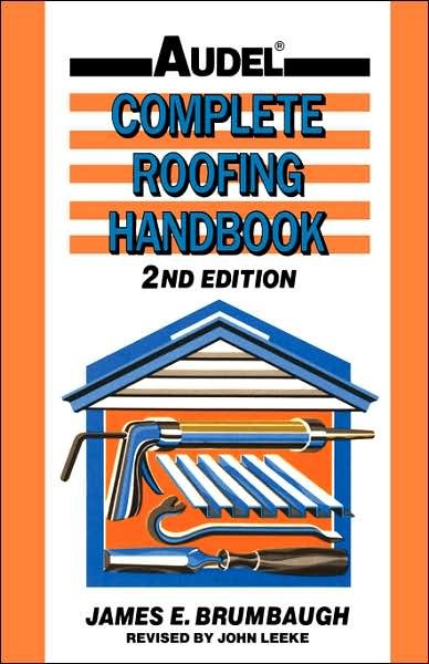 Cover for Brumbaugh, James E. (Shenandoah University, Winchester, VA) · Complete Roofing Handbook: Installation, Maintenance, Repair (Paperback Bog) (1992)