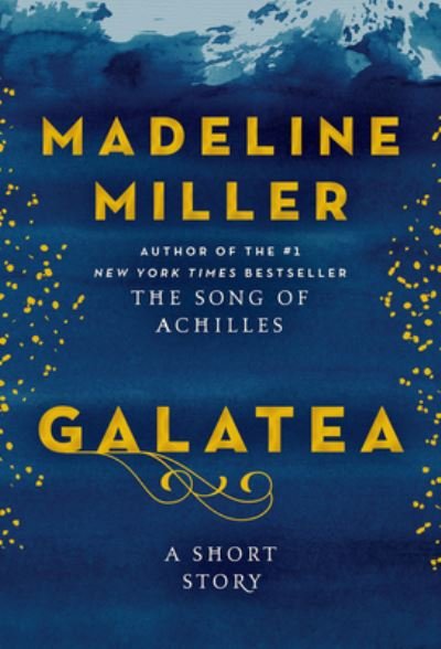 Cover for Madeline Miller · Galatea: A Short Story (Inbunden Bok) (2022)