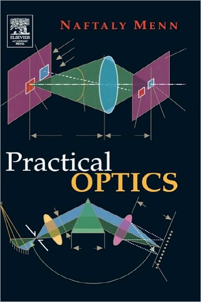 Cover for Menn, Naftaly (Technion-Israel Institute of Technology (Haifa)) · Practical Optics (Hardcover Book) (2004)