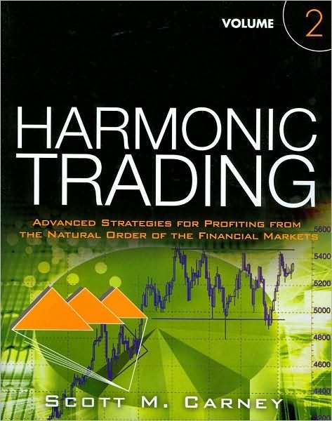 Cover for Scott Carney · Harmonic Trading: Advanced Strategies for Profiting from the Natural Order of the Financial Markets, Volume 2 (Taschenbuch) (2010)