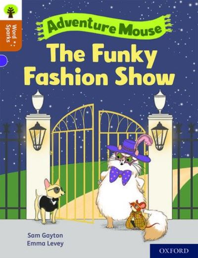 Cover for Sam Gayton · Oxford Reading Tree Word Sparks: Level 8: The Funky Fashion Show - Oxford Reading Tree Word Sparks (Paperback Book) (2020)