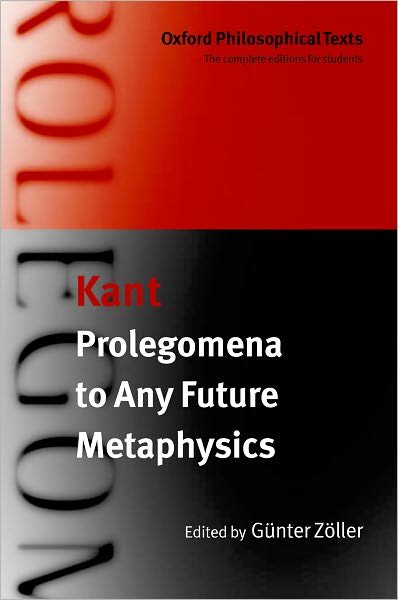 Cover for Immanuel Kant · Prolegomena to Any Future Metaphysics: with two early reviews of the Critique of Pure Reason - Oxford Philosophical Texts (Paperback Book) (2003)