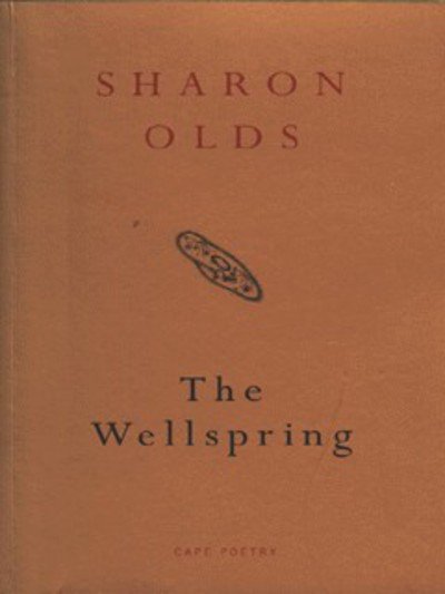 Cover for Sharon Olds · The Wellspring (Paperback Bog) (1996)