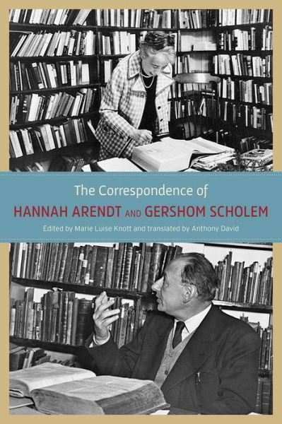 Cover for Hannah Arendt · The Correspondence of Hannah Arendt and Gershom Scholem (Hardcover bog) (2017)