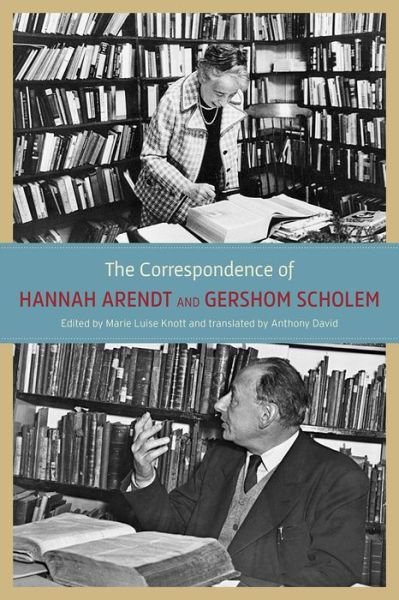 Cover for Hannah Arendt · The Correspondence of Hannah Arendt and Gershom Scholem (Gebundenes Buch) (2017)