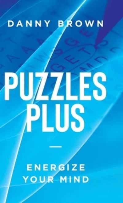 Puzzles Plus - Danny Brown - Bøker - Tellwell Talent - 9780228892519 - 31. mars 2023