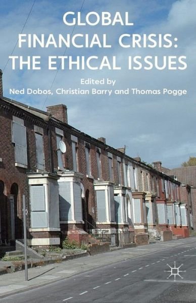 Global Financial Crisis: The Ethical Issues - Ned Dobos - Boeken - Palgrave Macmillan - 9780230293519 - 4 maart 2011