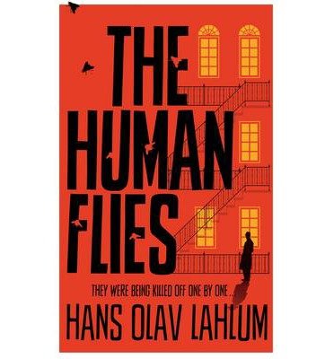 Human Flies - Hans Olav Lahlum - Bøger - Pan Macmillan - 9780230769519 - 5. juni 2014