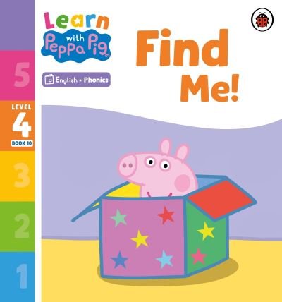 Cover for Peppa Pig · Learn with Peppa Phonics Level 4 Book 10 – Find Me! (Phonics Reader) - Learn with Peppa (Taschenbuch) (2023)