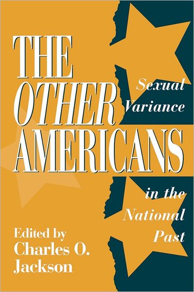 Cover for Charles O. Jackson · The Other Americans: Sexual Variance in the National Past (Paperback Book) (1996)