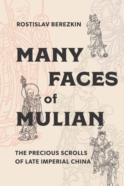 Cover for Rostislav Berezkin · Many Faces of Mulian: The Precious Scrolls of Late Imperial China (Hardcover Book) (2017)