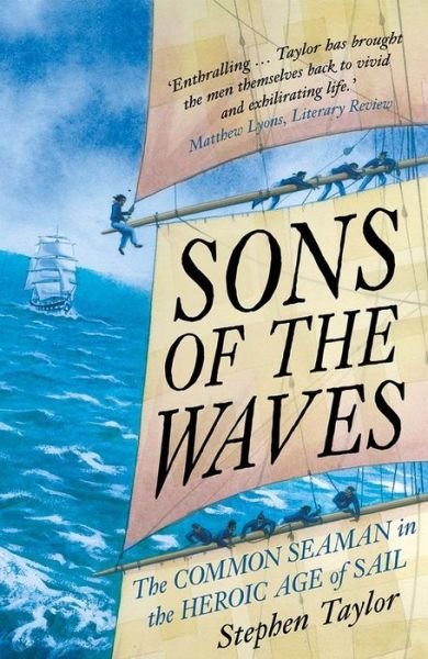 Cover for Stephen Taylor · Sons of the Waves: The Common Seaman in the Heroic Age of Sail (Pocketbok) (2021)