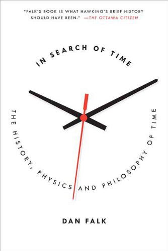 Cover for Dan Falk · In Search of Time: the History, Physics, and Philosophy of Time (Paperback Book) (2010)