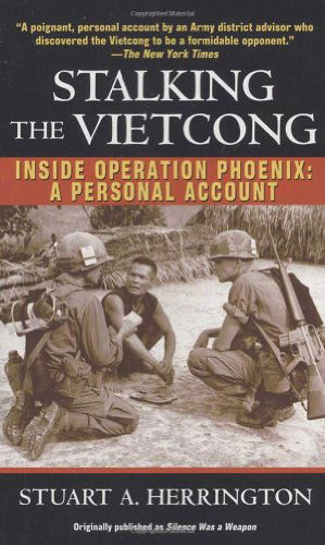 Stalking the Vietcong: Inside Operation Phoenix: a Personal Account - Stuart Herrington - Bøger - Presidio Press - 9780345472519 - 23. november 2004