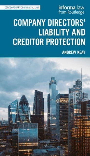 Cover for Andrew Keay · Company Directors' Liability and Creditor Protection - Contemporary Commercial Law (Hardcover Book) (2023)