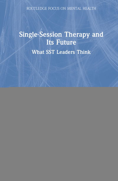 Cover for Dryden, Windy (Goldsmiths, University of London, UK) · Single-Session Therapy and Its Future: What SST Leaders Think - Routledge Focus on Mental Health (Hardcover Book) (2020)