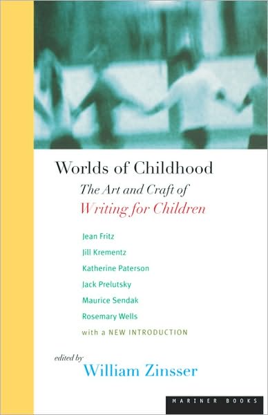 Cover for Zinsser · Worlds of Childhood: the Art and Craft of Writing for Children (Revised) (Paperback Book) (1998)