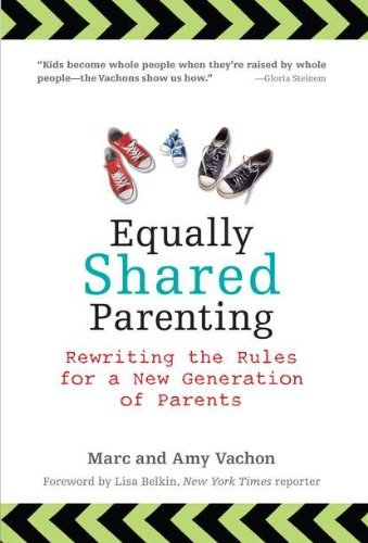 Cover for Amy Vachon · Equally Shared Parenting: Rewriting the Rules for a New Generation of Parents (Paperback Book) [Reprint edition] (2011)
