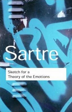 Cover for Jean-Paul Sartre · Sketch for a Theory of the Emotions - Routledge Classics (Innbunden bok) (2001)