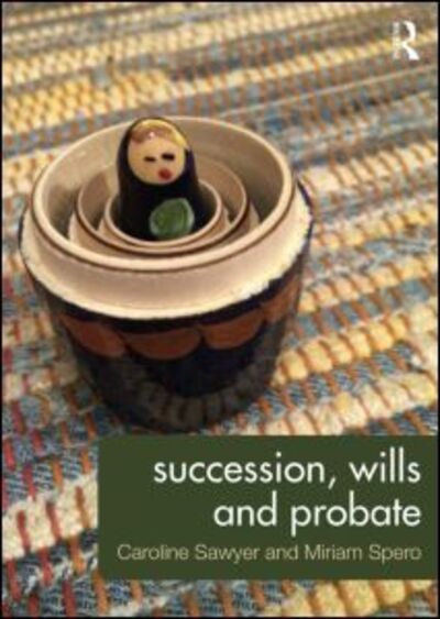 Cover for Sawyer, Caroline (Victoria University Wellington, New Zealand) · Succession, Wills and Probate (Paperback Book) (2015)