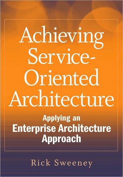 Cover for Sweeney · Achieving Service-Oriented Arch (Book) (2010)