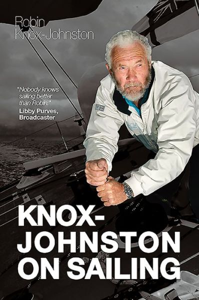 Cover for Robin Knox-Johnston · Knox-Johnston On Sailing (Hardcover Book) (2010)