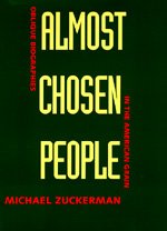 Cover for Michael Zuckerman · Almost Chosen People: Oblique Biographies in the American Grain (Hardcover Book) (1993)