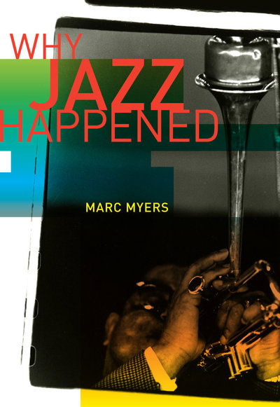 Cover for Marc Myers · Why Jazz Happened (Paperback Book) (2019)