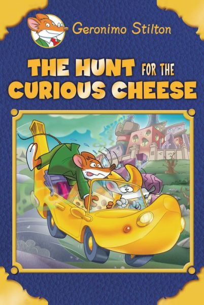 Cover for Geronimo Stilton · The Hunt for the Curious Cheese (Geronimo Stilton Special Edition) - Geronimo Stilton Special Edition (Hardcover Book) (2015)