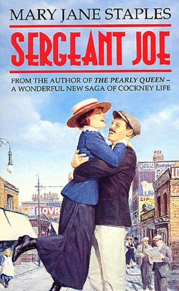 Sergeant Joe: a delightfully moving, amusing and uplifting Cockney saga that will warm the cockles of your heart - Mary Jane Staples - Kirjat - Transworld Publishers Ltd - 9780552139519 - torstai 1. lokakuuta 1992