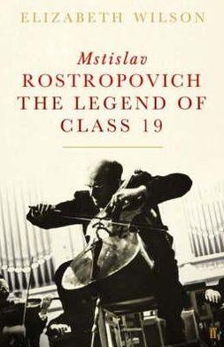 Cover for Elizabeth Wilson · Mstislav Rostropovich: Cellist, Teacher, Legend (Hardcover Book) [Main edition] (2007)