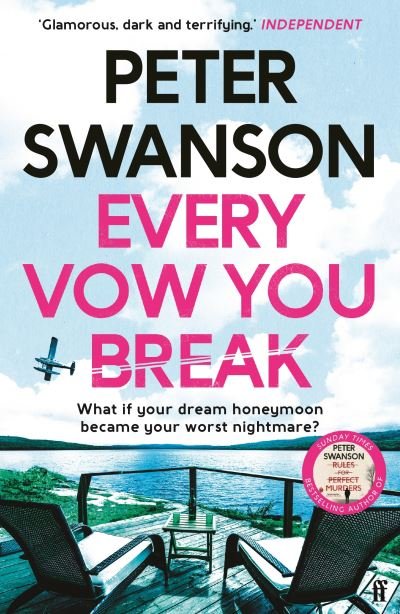 Cover for Peter Swanson · Every Vow You Break: 'Murderous fun' from the Sunday Times bestselling author of The Kind Worth Killing (Pocketbok) [Main edition] (2022)