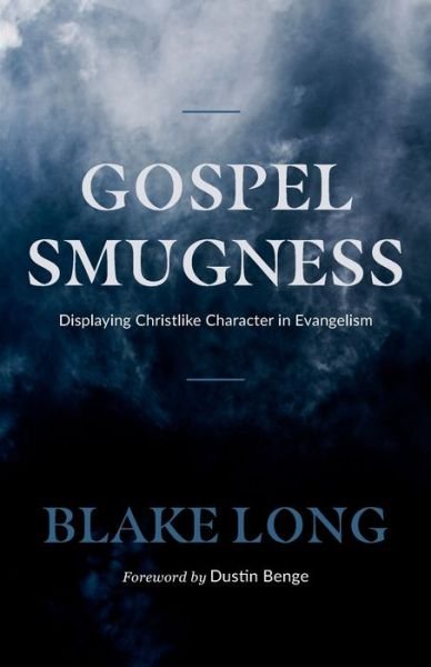 Cover for Dustin Benge · Gospel Smugness (Bok) (2021)