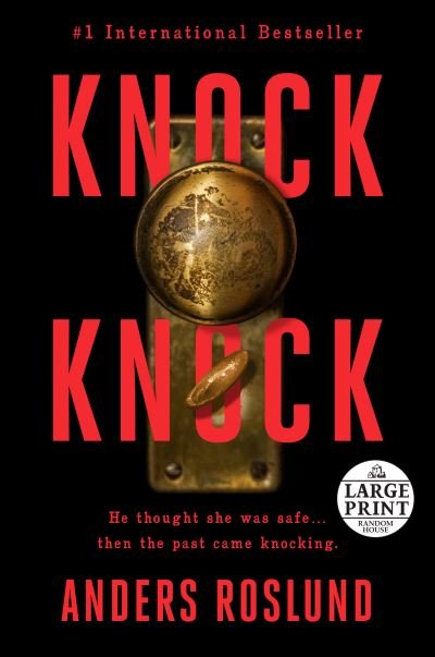 Knock Knock - Anders Roslund - Bøker - Random House Large Print - 9780593295519 - 2. februar 2021