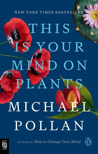Cover for Michael Pollan · This Is Your Mind on Plants (Pocketbok) (2022)